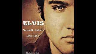 ELVIS  quotNashville Ballads 19601967quot  NEW sound  TSOE 2018 [upl. by Eejan]