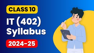 CBSE Class 10 IT code 402 SYLLABUS 202425  Information Technology Syllabus Class 10 Computer [upl. by Aketahs]