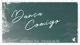 Dança Comigo  Ministério Zoe [upl. by Amisoc36]