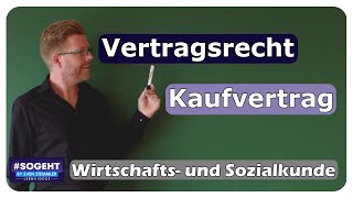 Vertragsrecht und Kaufvertrag  WiSoPrüfung  einfach und anschaulich erklärt [upl. by Fakieh]