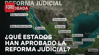 Mapa Estos son los congresos locales que han aprobado la Reforma al Poder Judicial  A Las Tres [upl. by Atikal]