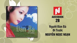 Nguyễn Ngọc Ngạn  Người Đàn Bà Đi Trước Audiobook 28 [upl. by Theda]