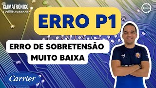 ERRO P1  ERRO DE SOBRETENSÃO OU BAIXA TENSÃO  CARRIER INVERTER  COMO RESOLVER AME [upl. by Ecitsuj]