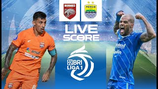 🔴LIVE SCORE  BORNEO FC VS PERSIB BANDUNG I LIGA 1 INDONESIA [upl. by Dlanar816]