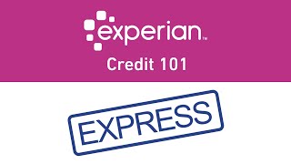 Credit Fun Facts  Experian Credit 101 Express [upl. by Chev]