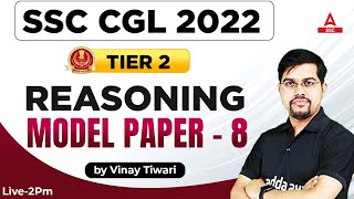 SSC CGL Tier 2  SSC CGL Mains Reasoning by Vinay Tiwari  Model Paper 8 [upl. by Ahsinad]