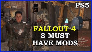 8 Must Have Mods For Fallout 4 On PS5 2024 [upl. by Roque]