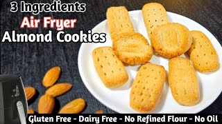 Air Fryer Almond Cookies  3 Ingredients  Gluten Free  Dairy Free  No Oil  No Refined Flour [upl. by Paulette155]