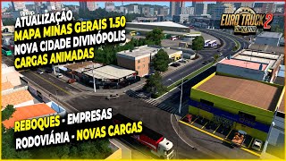 ATUALIZAÇÃO MAPA MINAS GERAIS ETS2 150 CIDADE DE DIVINÓPOLIS  CARGAS ANIMADAS ETS2 150 [upl. by Ennaesor]