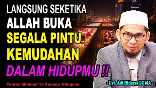 CARA MENDAPATKAN❗ KEMUDAHAN DALAM SEGALA URUSAN DARI ALLAH  Ustadz Adi Hidayat LC MA [upl. by Siobhan]