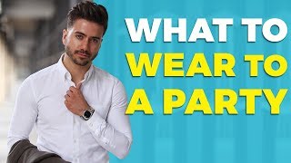 What To Wear To a Party  How to Dress Up for a Party or Event  Alex Costa [upl. by Hsemin912]