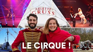 Les coulisses du CIRQUE Arlette Gruss  du montage du chapiteau au spectacle [upl. by Holihs177]