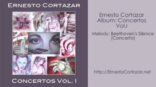 Beethovens Silence Concerto  Ernesto Cortazar [upl. by Dow32]