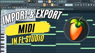 How to Import amp Export MIDI files FL Studio 21 [upl. by Llehcear437]