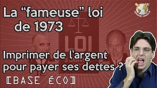 BE La quotfameusequot loi de 1973 Létat doit il imprimer largent de sa dette [upl. by Acemaj198]