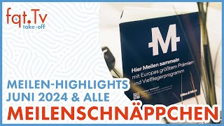 Lufthansa Miles amp More alle Meilenschnäppchen und MeilenHighlights Juni 2024 [upl. by Palladin]