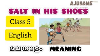 SALT IN HIS SHOES CLASS 5  MALAYALAM MEANING UNIT 4SCERT [upl. by Roel133]