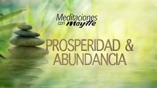 Meditación para La Prosperidad y Abundancia  Maytte [upl. by Wey79]