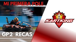 MI PRIMERA POLE  GP2 KARTKING 4T KARTING RECAS [upl. by Gaultiero]