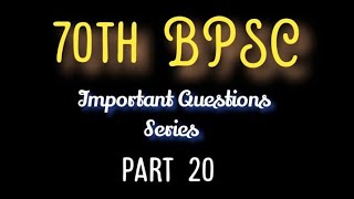 70th BPSC important questions series part 20 [upl. by Seraphina113]