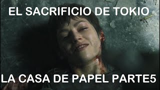 La Muerte de Tokio  La Casa De Papel Parte 5 [upl. by Bac620]