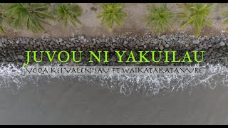 Voqa Kei Valenisau ft Waikatakata Vure  Juvou Ni Yakuilau Official Music Video [upl. by Eberta]