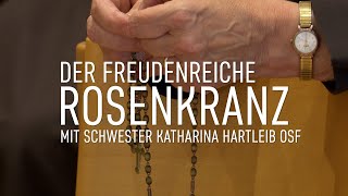 Freudenreicher Rosenkranz mit Schwester Katharina im Mutterhaus der Olper Franziskanerinnen [upl. by Eyks]