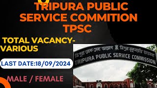 Tripura public service commission TPSC recruitment notification 2024  Last date 18092024 [upl. by Ruamaj546]