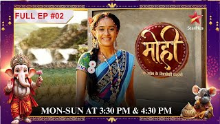 VinayManohar ne Ayush aur Anusha ka rishte kiya fix  Full Episode2  Mohi [upl. by Papageno]