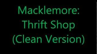 Copy of Macklemore Thrift Shop CLEAN VERSION [upl. by Hank]