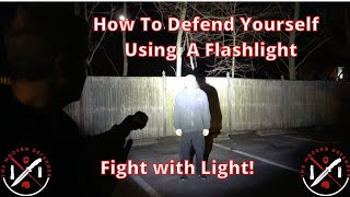 How to use a Flashlight for SelfDefense Fight with Light [upl. by Alain]