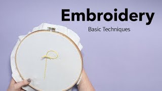 Basic Embroidery Techniques  Beginners Embroidery Tutorial [upl. by Coben]