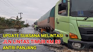 UPDATE KONDISI JLN LINTAS TIMUR KM 83 DESA KEMANG TITIK TERDALAM MULAI SURUT [upl. by Luther]