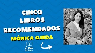 Cinco libros recomendados por Mónica Ojeda [upl. by Antipas]