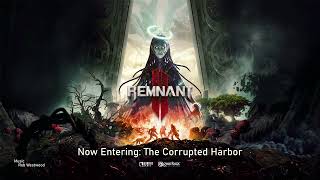 Remnant 2 Original Soundtrack  Now Entering The Corrupted Harbor [upl. by Nylirem]