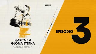 EPISÓDIO 3  CAPITA E A GLÓRIA ETERNA [upl. by Yeldud]