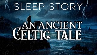 The Legend of Oisin amp Niamh A Sleepy Celtic Tale with Rain amp Ocean Sounds [upl. by Pryce47]