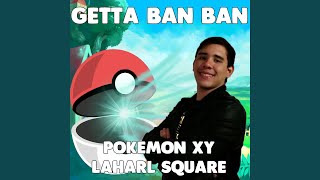 Getta Ban Ban From quotPokemon XYquot [upl. by Eecak]