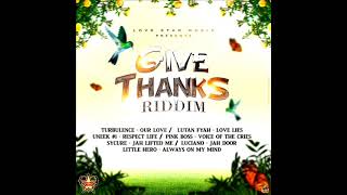 Give Thanks Riddim Mix Full Feat Lutan Fyah Luciano Turbulence Little Hero September 2021 [upl. by Acinorej]