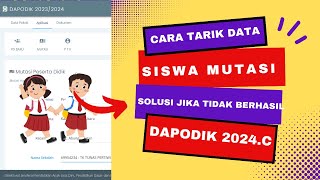 Terbaru Cara Tarik Data Siswa Mutasi Di Dapodik 2024c [upl. by Anyehs]