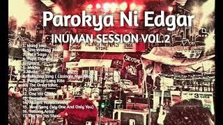 OPM Music Album Playlist  Parokya Ni Edgar  Inuman Session vol 2  Classic Song [upl. by Angle]