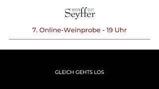 7 OnlineWeinprobe  Weingut Seyffer [upl. by Scrivings988]