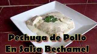 Como Hacer Rica Pechuga de Pollo en Salsa Bechamel Facil y Rapido de Hacer [upl. by Sardse507]