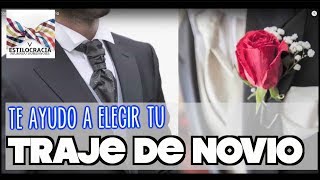 Como elegir el traje de Novio [upl. by Linker]