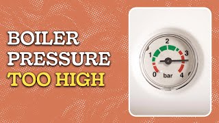 Boiler Pressure TOO High  How to Reduce Water Pressure DIY Guide [upl. by Joella]