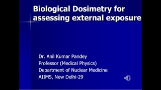 Biological Dosimetry for assessing external exposure [upl. by Ssyla776]