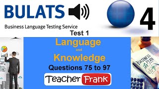 Bulats Test 1  Questions 75 to 97 Language and Knowledge [upl. by Hailat857]