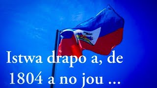 lhistoire du drapeau Haitien en créole de 1804 à nos jours [upl. by Atiruam265]