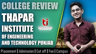 Thapar University college review  admission placement cutoff fee campus [upl. by Anglo]