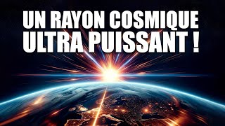 Un rayon cosmique ULTRA PUISSANT a frappé la terre son origine est inconnue  DNDE 324 [upl. by Genni]